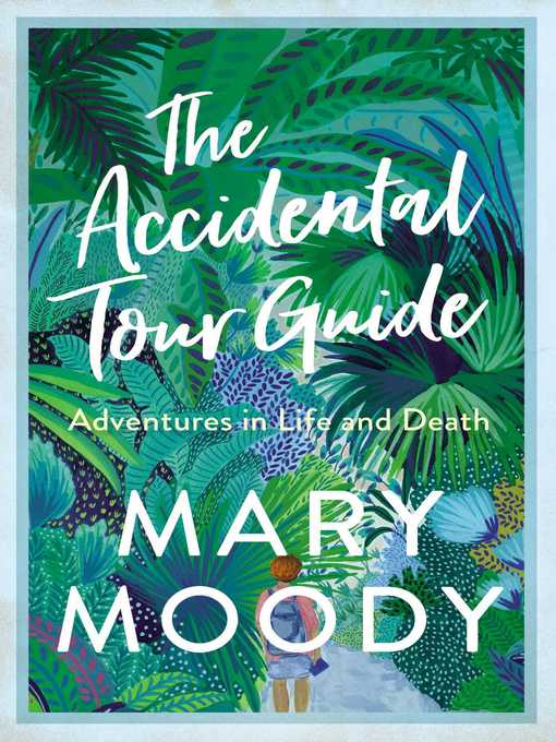Title details for The Accidental Tour Guide by Mary Moody - Wait list